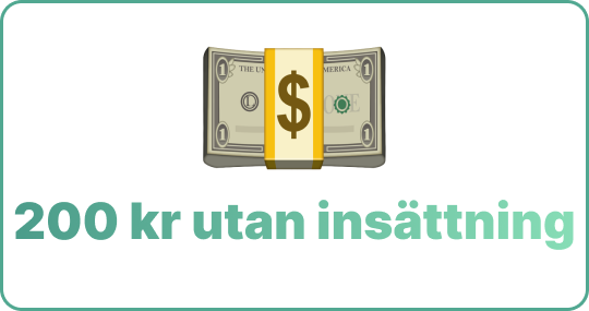 200 kr utan insättning